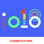 La conférence Google I/O 2018