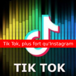 Tik Tok, plus fort qu’Instagram